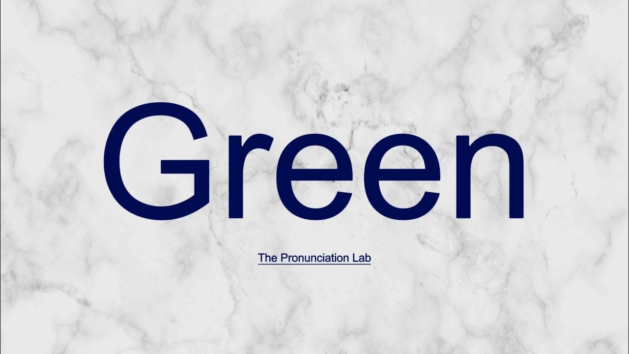 Green Pronunciation How To Say Green How To Pronounce Green YouTube green-pronunciation-how-to-say-green-how-to-pronounce-green-youtube