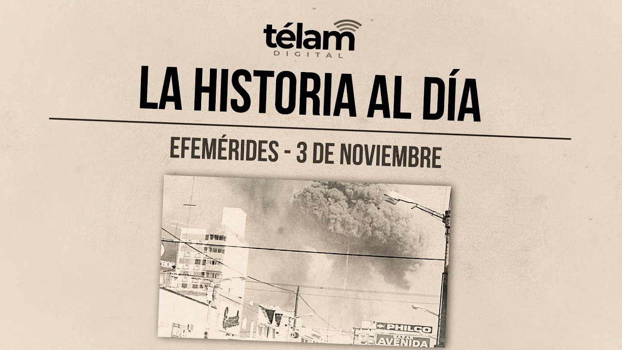 La historia al día: efemérides del 3 de noviembre - YouTube