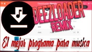 ✅Deezloader Remix 4.2.2 PARA PC | El mejor programa para descargar Musica |