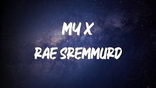 Rae Sremmurd - My X [Lyrics]