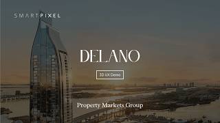 Delano Residences Miami Interactive 3D Sales Experience | SmartPixel UX Showcase