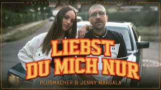 PLUSMACHER - FEAT. JENNY MARSALA LIEBST DU MICH NUR ► (prod. THE BREED) (Official Video)