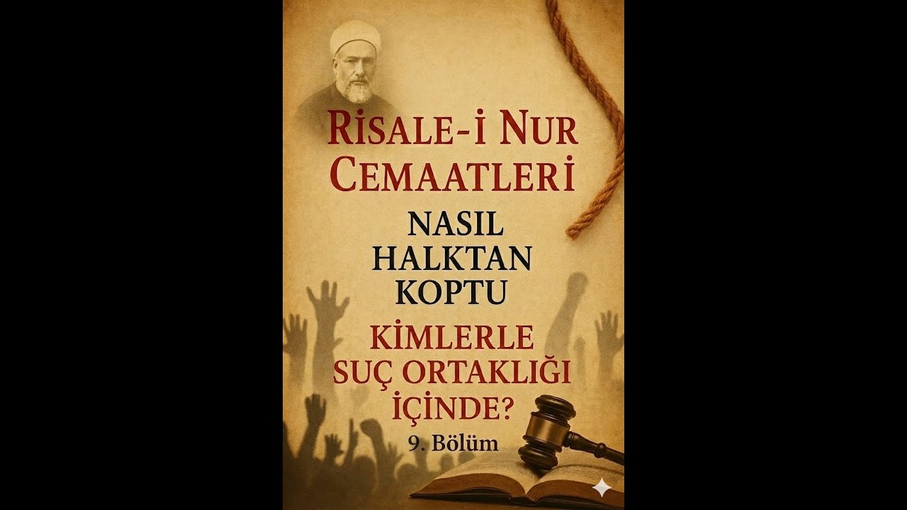 Risale-i Nur Müntesipleri Halktan Nasıl Koptu? 7. Bölüm