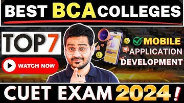 💥Top BCA Colleges 2024🤩 BCA Mobile App Development! CUET UG 2024! #bca #cuet #bcacourse #cuet2024