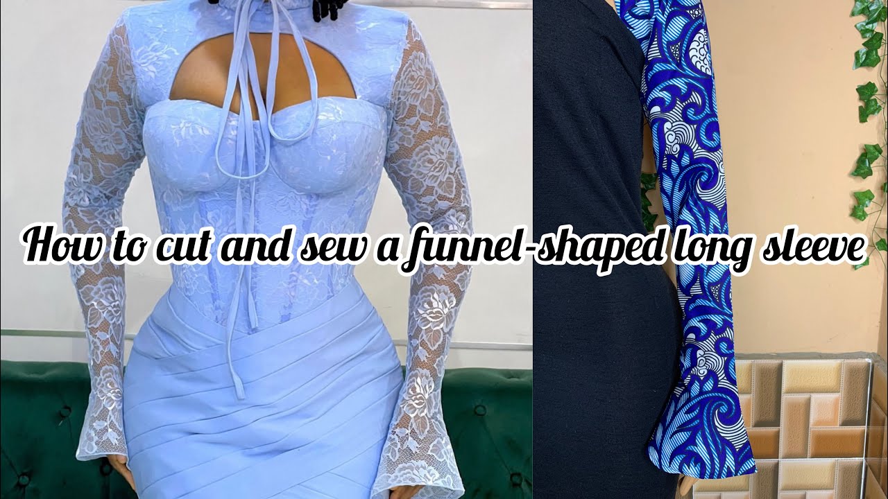 HOW TO CUT AND SEW A FUNNEL-SHAPED LONG SLEEVE 