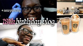 18th birthday vlog | new piercing, starbucks and a school vlog