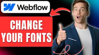 How to Change Fonts in Webflow Easily 2026