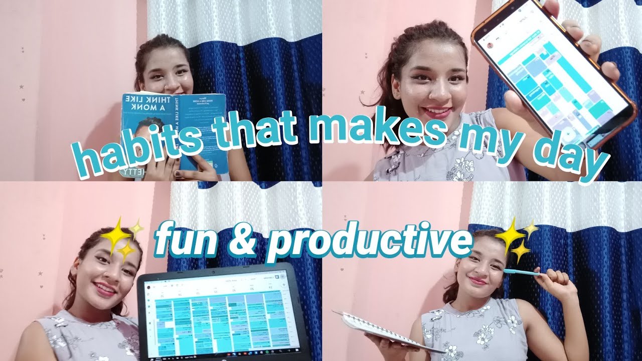 habits that make my day fun and productive