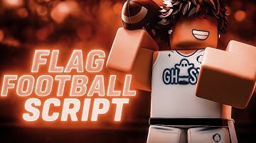 NEW FLAG FOOTBALL SCRIPT - MAG SCRIPT | WALKSPEED + MORE!