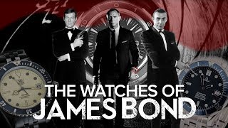 The Watches of James Bond | Detailed History of Watches that James Bond Wore in Movies (1962Now)