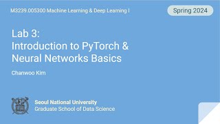 [ML/DL] Lab 3. Introduction to PyTorch & Neural Networks Basics