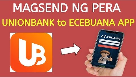 MAGSEND NG PERA UNIONBANK TO ECEBUANA APP!!