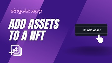 Mastering NFT creation: A quick guide to add Assets to a NFT