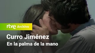 Curro Jiménez: Capítulo 29  En la palma de la mano | RTVE Archivo