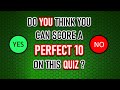 MIXED KNOWLEDGE QUIZ (Don't Let Number 6 Ruin Your Score!) 10 Questions Plus A Bonus