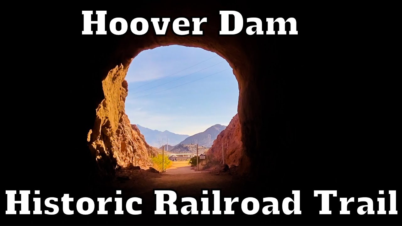 Hoover Dam Historic Railroad Trail | Lake Mead National Recreation Area | Historic Trail