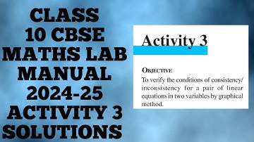 CLASS 10 MATHS LAB MANUAL ACTIVITY 3 2024-25 #tutelagebymehak