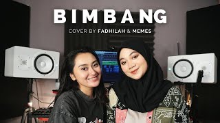 BIMBANG - MELLY GOESLAW ( Cover by Memes & Fadhilah )