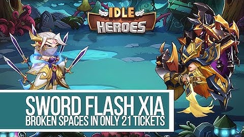 Idle Heroes - Sword Flash Xia vs Broken Spaces