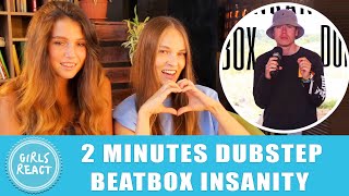 Girls React. 2 MINUTES DUBSTEP BEATBOX INSANITY. React to beatbox.