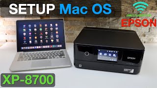 Celebrity Epson XP 8700 Setup MacBook : Connect To Mac OS for Printing & Scanning Profile