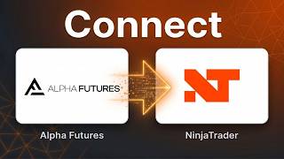 How To Connect Alpha Futures To Ninjatrader - (2026 Guide)