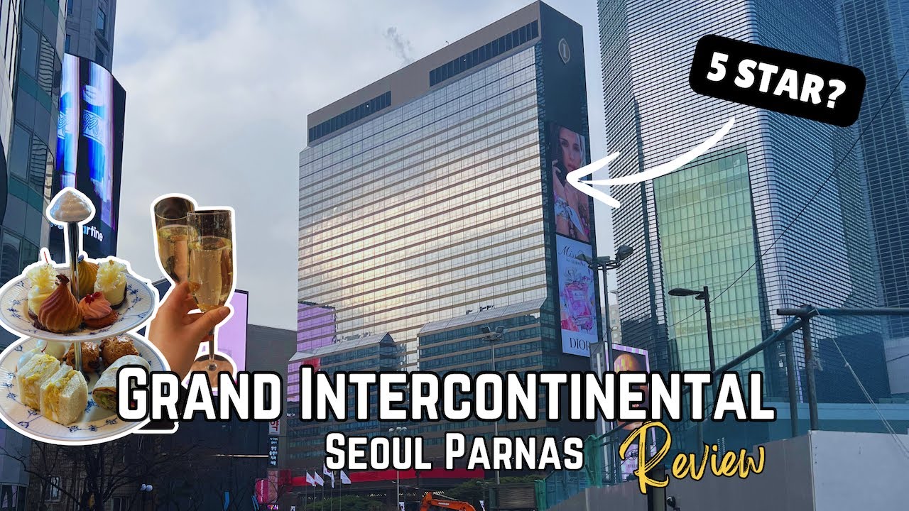 Seoul's #1 5 Star Hotel? Grand Intercontinental Seoul Parnas - [Hotel Review]