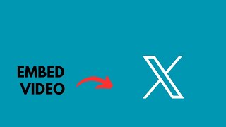 How to Embed Video on Twitter X