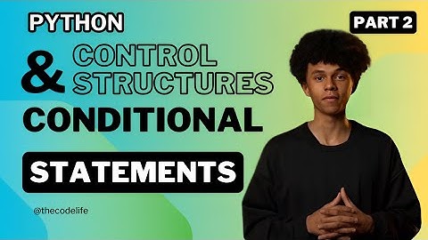 Python : Control structures and Conditional statements
