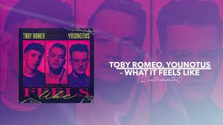 Toby Romeo, YouNotUs - What It Feels Like(Instrumental version)