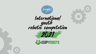 Leap Robots  - IYRC 2021 Intro for Robotics competitions
