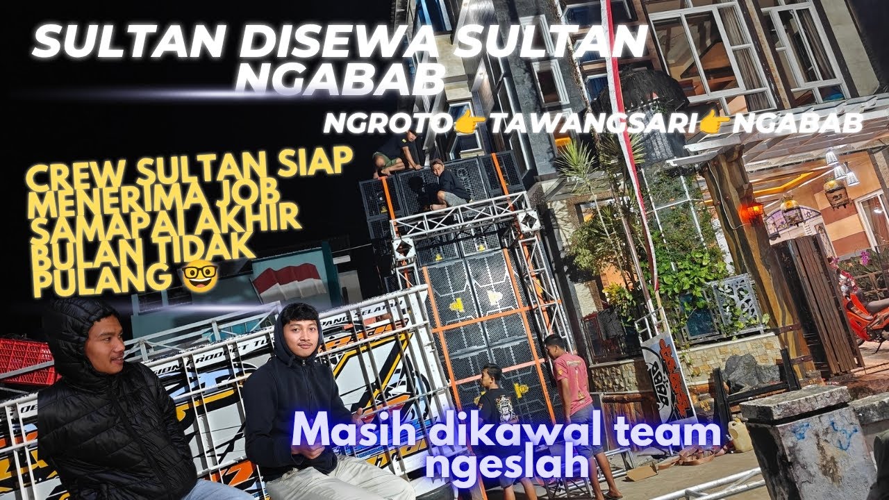 SULTAN BAN TOYIB🤓LANJUT NGABAB CREW SULTAN SIAP KELILING PUJON SAMPAI AKHIR BULAN 😍