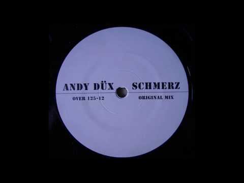 Andy Düx — Andy Düx - Schmerz (Original Mix)