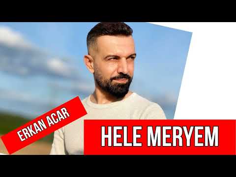 𝗘𝗿𝗸𝗮𝗻 𝗔𝗰𝗮𝗿-Hele Meryem