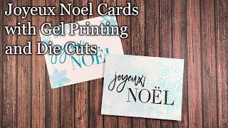 Joyeux Noel Cards with Gel Printing and Die Cuts