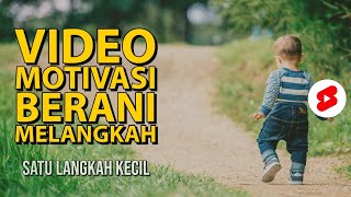 BERANI BERMIMPI, BERANI MEMULAI, BERANI MELANGKAH - Motivasi Singkat