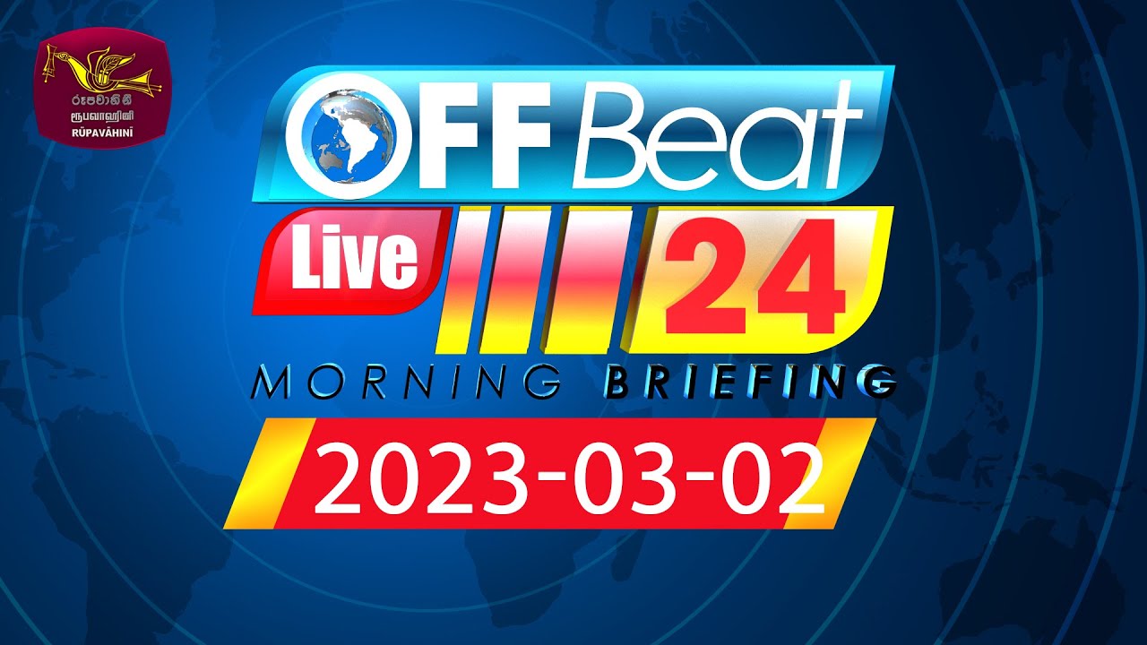 Off Beat Live 24 | Morning Briefing | 2023-03-02 |Rupavahini