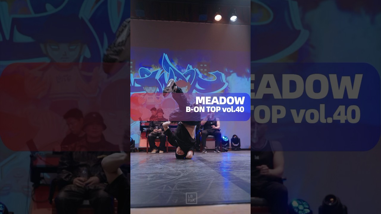 B-BOY MEADOW in B-ON  TOP vol.40 