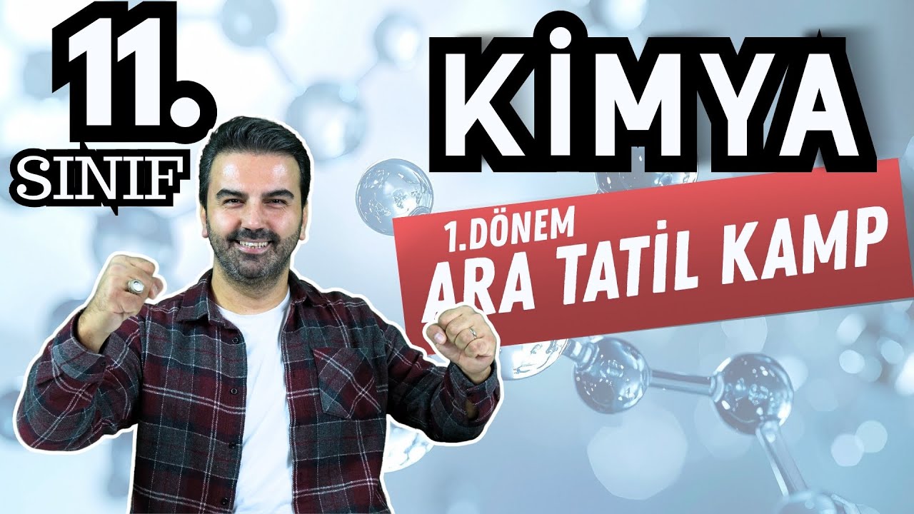 🎒 11. Sınıf Ara Tatil Kampı | 1. Dönem Kimya Tekrarı - SORU ÇÖZÜMÜ | 1 Kimyacı 1 Karavan