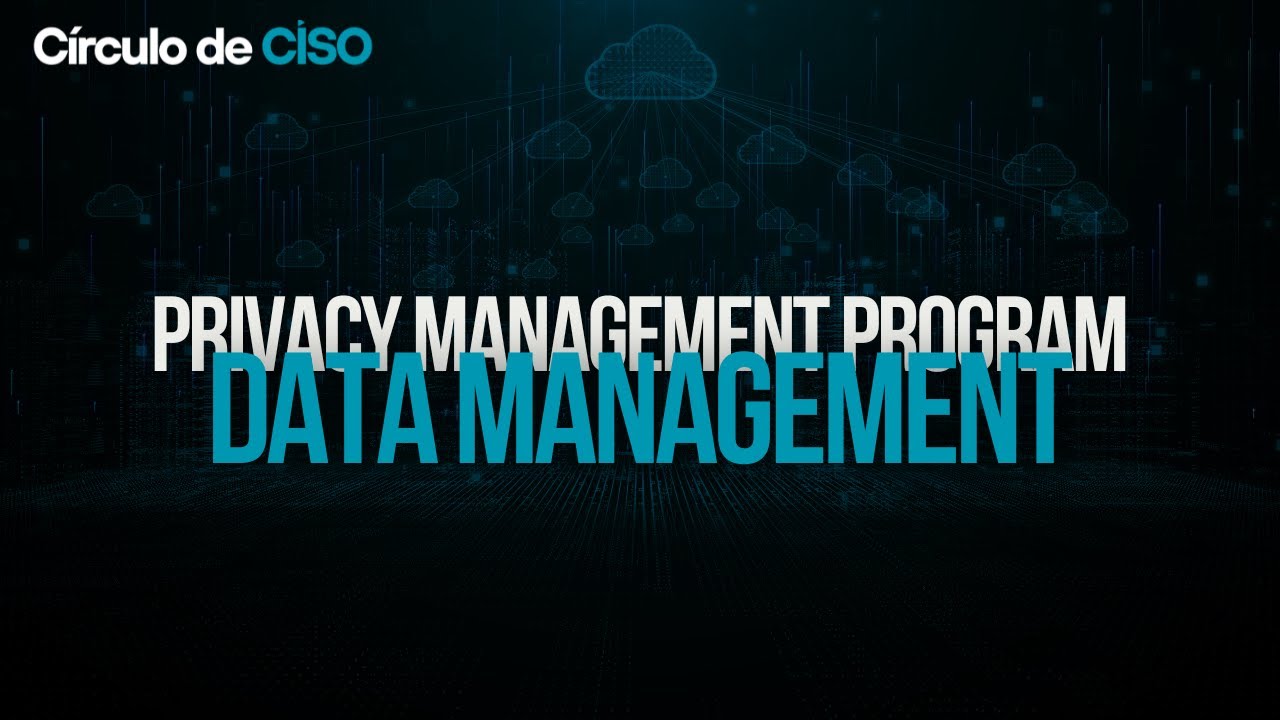 Privacy Management Program | Data Management | Episode 3