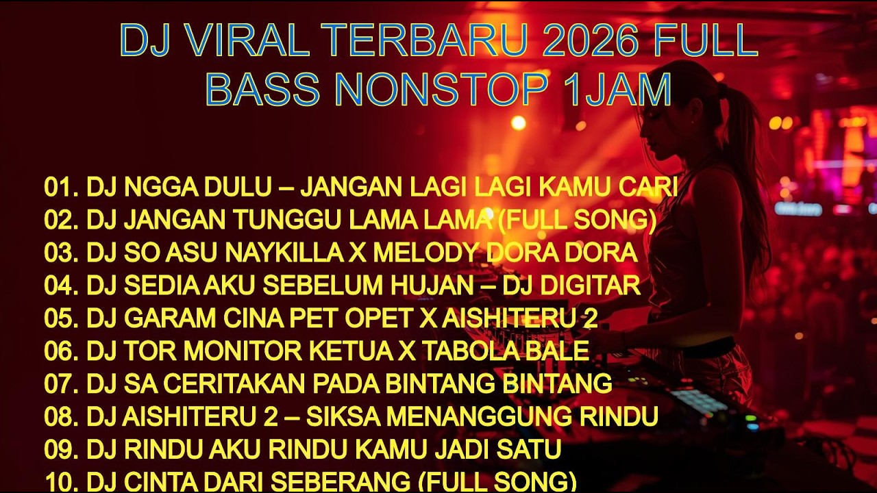 DJ TIKTOK TERBARU 2026   DJ NGGA DULU JANGAN LAGI LAGI KAMU CARI CARI DJ JANGAN TUNGGU LAMA LAMA