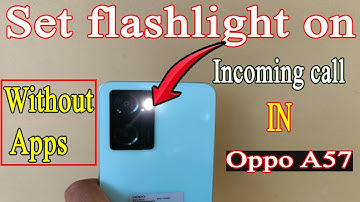 How to set the flashlight on incoming calls in oppo A57