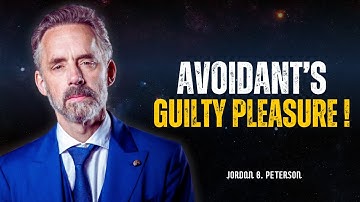 The Guilty Pleasure Every Avoidant Can’t Resist | Jordan Peterson Speech