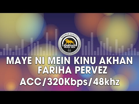 Maye Ni Mein Kinu Akhan (Live Version) - Fariha Pervez