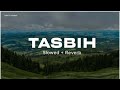 Tasbih Slowed   Reverb TO PERFECTION STRESS RELIEF Ayisha Abdul Basith - Sahil n slowed