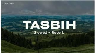 Tasbih Slowed   Reverb TO PERFECTION STRESS RELIEF Ayisha Abdul Basith - Sahil n slowed