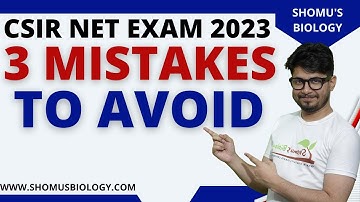 Top 3 mistakes to avoid for CSIR NET exam | best csir net exam strategy to crack csir net exam