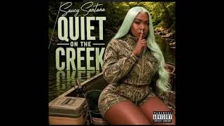 Saucy Santana -Quiet On The Creek [Official Audio]