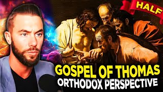(Half) An Orthodox Christian Deconstruction of the Gnostic Gospel of Thomas