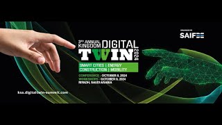 3rd Annual KINGDOM DIGITAL TWIN 2024 Riyadh - October 8